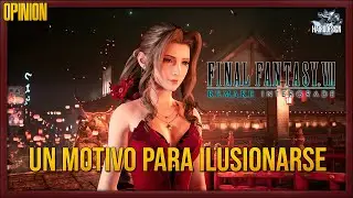 FINAL FANTASY VII REMAKE INTERGRADE es lo que tu NIÑO INTERIOR ESPERABA ⚔️💚💙
