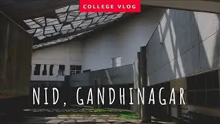 NID Gandhinagar | A New Beginning - Part 1 | College Vlog | Sarthak Kathuria |