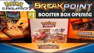 AWESOME Pokemon BREAKPOINT Booster Box Opening = POKEMON UNWRAPPED