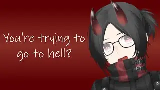 Running Into A Demon Girl While You're Digging To Hell (ASMR Roleplay) [F4A]