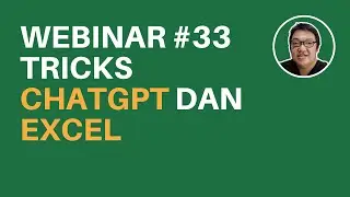 Webinar #33 Tricks ChatGPT dan Excel
