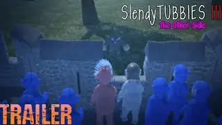 Slendytubbies 3: The Other Side (TRAILER)