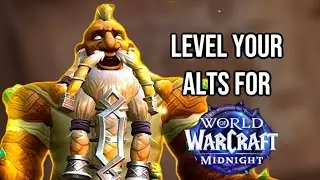 THE BEST METHOD TO LEVEL YOUR ALTS QUICKLY & BE READY FOR MIDNIGHT