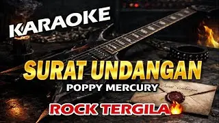 SURAT UNDANGAN – POPPY MERCURY | KARAOKE VERSI ROCK MODERN | Full Lirik HD