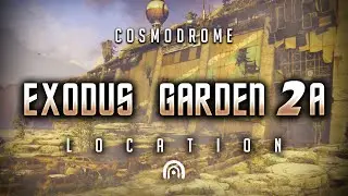 EXODUS GARDEN 2A - Cosmodrome