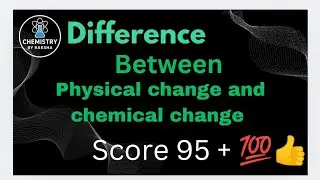 Class -10 || Differences between physical & chemical change | easy explanation with examples 