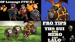 How to Sui LaLoon TH9  Pro Tips with LS! | Powerful Attack! Loons for days! | Clash of Clans
