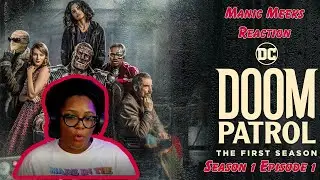 Doom Patrol Season 1 Episode 1 Reaction! | I SERIOUSLY WASN'T READY FOR THESE SHENANIGANS!