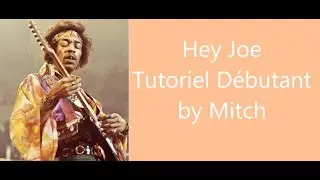 Hey Joe Tuto Guitare Facile