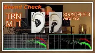 TRN MT1 vs SOUNDPEATS Air5 Pro [Chinese IEM TWS Sound Comparison]中華完全ワイヤレスイヤホン