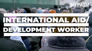JOB OF THE WEEK - EPISODE #147 - INTERNATIONAL AID/DEVELOPMENT WORKER