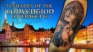 Tattoo Convention Coverage Pt. 1 of 2 - 50 Shades of Ink | Sweden