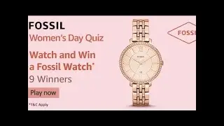 Amazon Fossil Women&rsquo;s Day Quiz Answers | Win Fossil Watches | Quiz Today | Vikas Kohli | March 2021