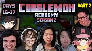 BEST of Cobblemon Academy Season 2 Day 16-17 ft. OfflineTV & Friends | HOUSE DRAMA! (PART 2)
