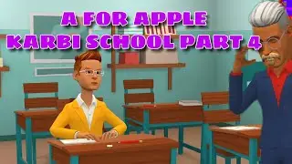 A for Apple // Karbi School Part 4// Most Funny Class 2019