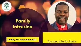 Family Intrusions - Bishop Noel Mclean - Sunday 5th November 2023  - YCF