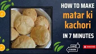 खस्ता और स्वाद से भरपूर मटर की कचौरी (Matar ki Kachori)