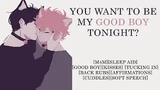 Putting My Good Boy To Sleep [M4M] [ASMR] [Sleep Aid] [Pet Names] [Sweet Talk]