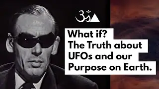 What if? The Truth about UFOs and our Purpose on Earth.
