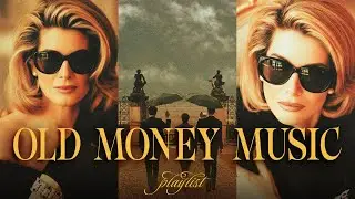 Old Money Music Playlist 💎 Elegance Playlist from the 80s to 90s Songs