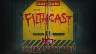 Filthcast 065 featuring The Satan