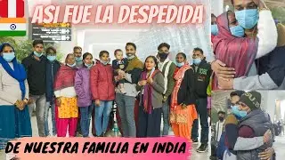 UNA DESPEDIDA DOLOROSA !! Nos despedimos de mi familia hindú