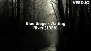 Blue Siege - Waiting River (1986)