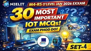 O Level M4-R5 Set 4 | IoT | 30 Tough MCQs Live | Jan 2026 Exam | Emerging Tech