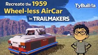 Recreate the 1959 Wheel-Less AirCar in Trailmakers | TyBuilda