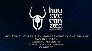 Industrial Cyber Risk Management in the Oil and Gas Industry - Arshad Massomi