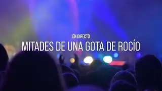 Mitades de una gota de roc&iacute;o  (Directo) Official Music Video