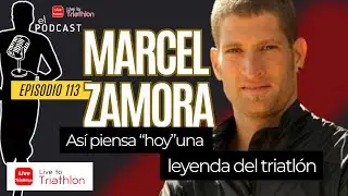 113. Marcel Zamora: La mente, la historia y esencia de una leyenda del triatl&oacute;n de larga distancia