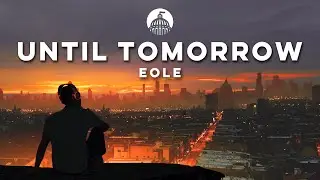 Eole - Until Tomorrow