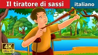 Il tiratore di sassi | The Pebble Shooter Story | Storie Per Bambini | Fiabe Italiane