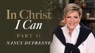 801 | In Christ I Can, Part 41