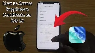 How to Access Regulatory Certificate on iOS 26