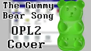 I'm a Gummy Bear (The Gummy Bear Song) | OPL2 Cover
