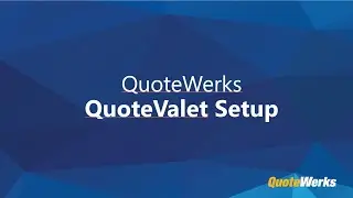 QuoteWerks QuoteValet Setup