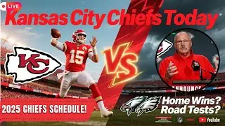 🚨🚨🚨 2025 Chiefs Schedule Breakdown: Home Field Advantage & Away Game Challenges