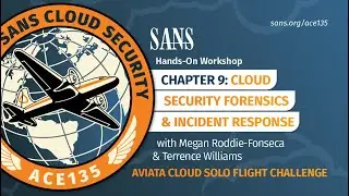 HANDS-ON WORKSHOP | Cloud Security Forensics & Incident Response: Aviata Chapter 9
