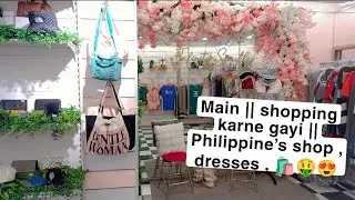 Main shopping karne gayi Philippine&rsquo;s shop , dresses shoes and bags#fatima_vlogs9 #1000k #shortvideo