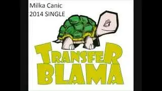 Transfer Blama - Milka Canić (Single 2014)
