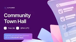 AlphaMind Community Town Hall