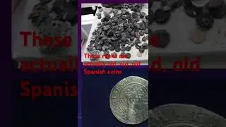 These Rocks Are Really Old Spanish Coins