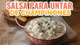 Salsa de champi&ntilde;ones para untar &iexcl;IRRESISTIBLE!🤤| Comedera