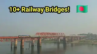 Bangladesh Railway! Multiple Trains, 10+ Railway Bridges 2026