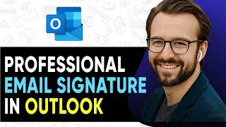 How To Create a Professional Email Signature In Outlook - 2025