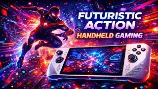 Asus ROG Ally X  |  Spider-Man Remastered - Spider-Man Miles Morales - Spider-Man 2   |  Windows 11
