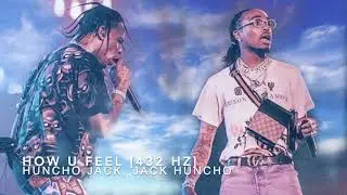 Travis Scott & Quavo - How U Feel [432 Hz]