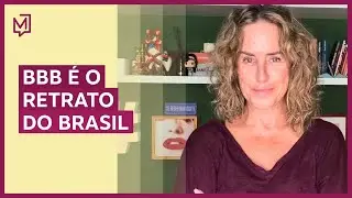 BBB &eacute; o retrato do Brasil | De T&eacute;dio a Gente N&atilde;o Morre